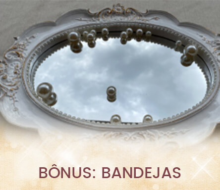 Bônus_ BANDEJAS