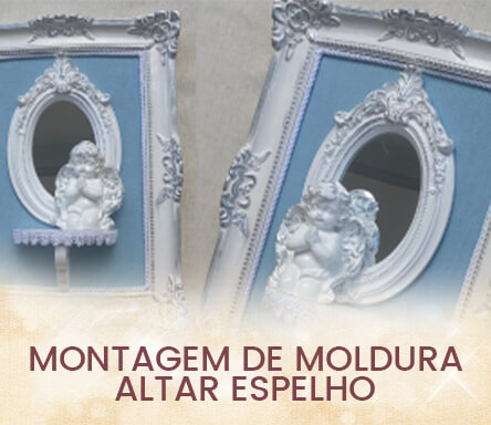 MONTAGEM DE MOLDURA ALTAR ESPELHO